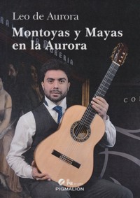 Montoyas y Mayas en la Aurora. 9788416447961