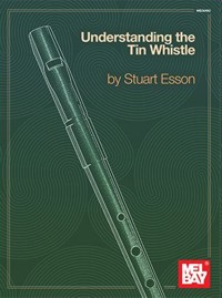 Understanding the Tin Whistle. 9780786685998