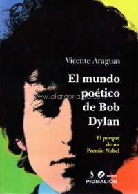 El mundo poético de Bob Dylan: El porqué de un premio Nobel