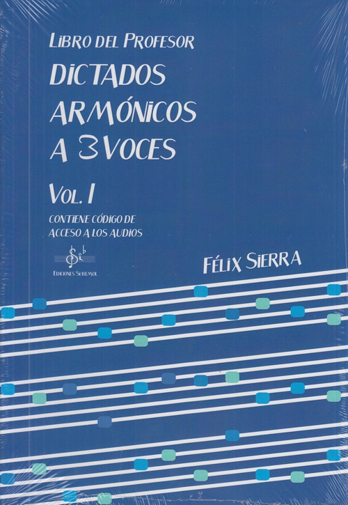 Dictados armónicos a tres voces, vol. I. Libro del profesor. 9788416337361