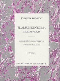El álbum de Cecilia. Seis piezas para manos pequeñas. Para piano = Cecilia's Album. Six Pieces for Small Hands