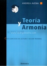 Teoría y armonía. Primera parte, con ejercicios de lectura y de ear training. 9788884001948