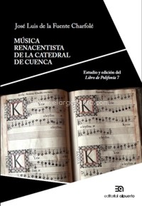 Música renacentista de la Catedral de Cuenca. Estudio y edición del Libro de Polifonía 7