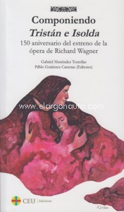 Componiendo Tristán e Isolda. 150 aniversario del estreno de la ópera de Richard Wagner