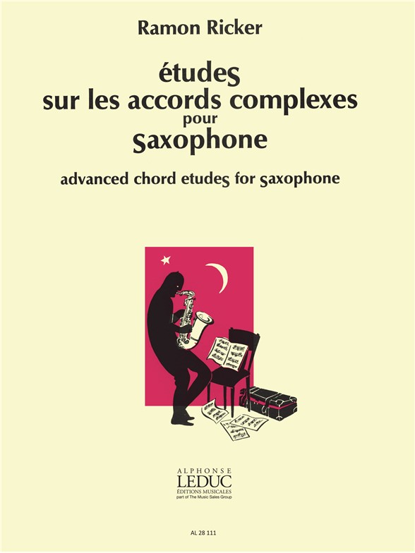 Etudes sur les Accords complexes, pour Saxophone = Advanced Chord Etudes for Saxophone