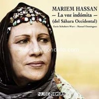 Mariem Hassan: La voz indómita (del Sáhara Occidental). 9788461750023