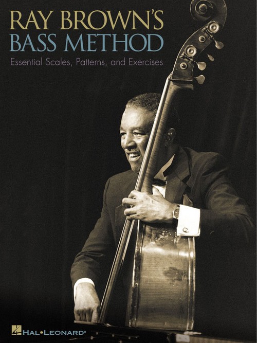 Ray Brown's Bass Method. Essential Scales, Patterns and Exercises