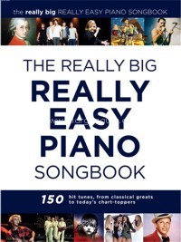 Really Easy Piano: The Really Big Songbook. 9781785580598