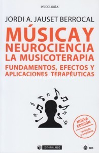 Música y neurociencia: la musicoterapia. Fundamentos, efectos y aplicaciones terapéuticas. 9788491169826