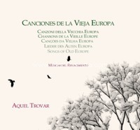 Canciones de la Vieja Europa: Músicas del Renacimiento