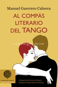 Al compás literario del tango. Seis estudios que vinculan el tango y la literatura.