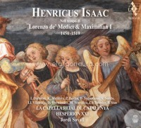 Henricus Isaac nell tempo di Lorenzo de' Medici & Maximilian I (1450-1519)