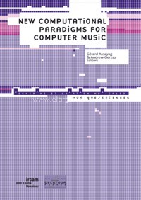 New Computational Paradigms for Computer Music. 9782752100542