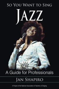 So You Want to Sing Jazz. A Guide for Performers