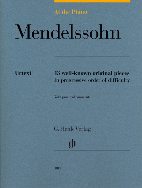 At The Piano - Mendelssohn, 13 well-known original pieces in progressive order of difficulty with practical comments. 9790201818139