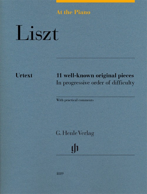 At The Piano - Liszt, 11 well-known original pieces in progressive order of difficulty with practical comments. 9790201818191