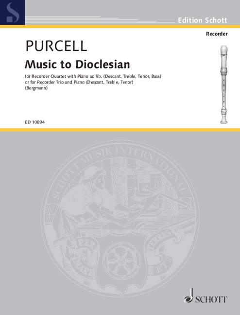 Music to Dioclesian, 4 recorders (SATB) or 3 recorders (SAT); piano ad lib., performance score