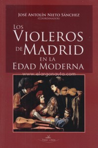 Los violeros de Madrid en la Edad Moderna. 9788490118818