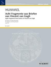 Eight Fragments from Letters of Vincent van Gogh op. 84, baritone and string quartet, score and parts