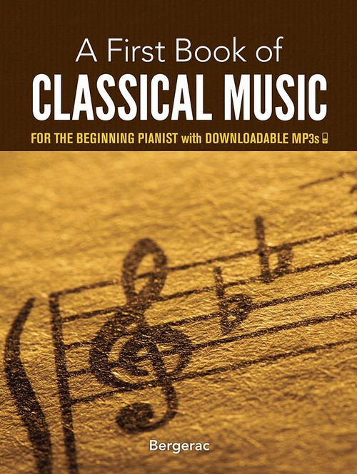 A First Book Of Classical Music For The Beginning Pianist (Book/Downloads). 9780486780092