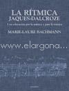 La rítmica Jaques-Dalcroze. Una educación por la música y para la música