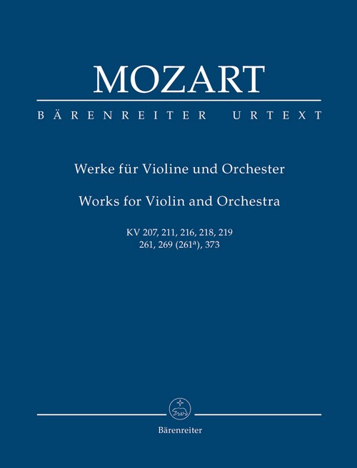 Works for Violin and Orchestra KV 207, 211, 216, 218, 219, 261, 269 (261a), 373