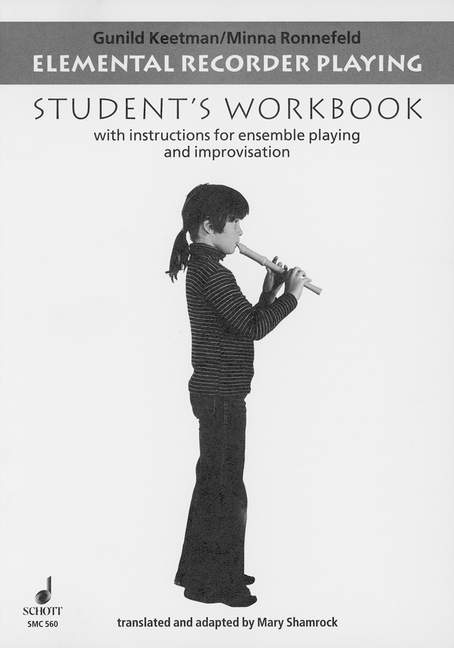 Elemental Recorder Playing. Student's Workbook with instructions for ensemble playing and improvisation