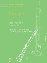 Drei Capriccen und Heitere Variationen. Music for Solo Clarinet
