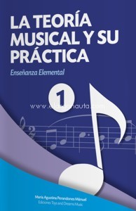 La teoría musical y su práctica. Nivel 1. 9788494566813