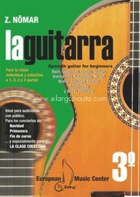 La guitarra. Para la clase individual y colectiva a 1, 2, 3 y 4 partes. Spanish guitar for beginners