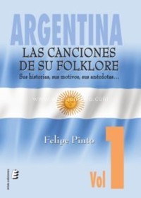 Argentina. Las canciones de su folklore. Vol. 1