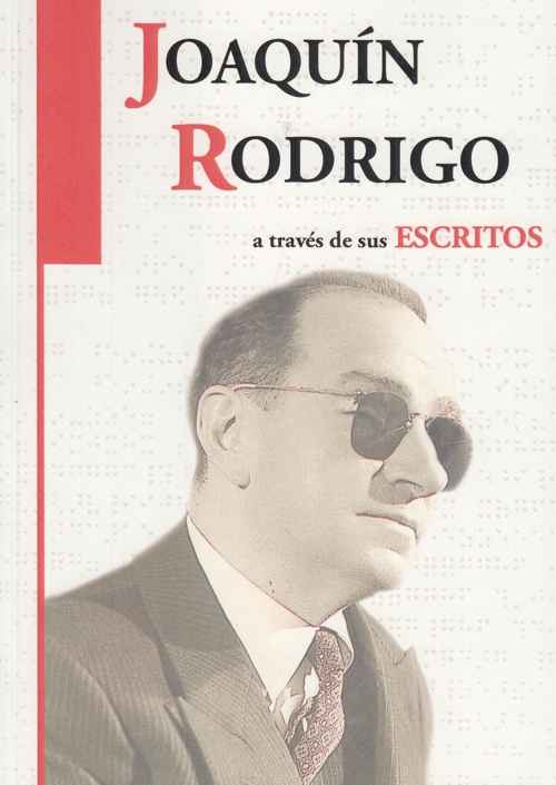 Joaquín Rodrigo a través de sus escritos. 9788488558817