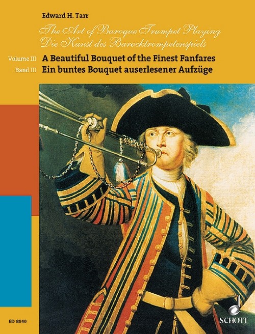 The Art of Baroque Trumpet Playing Vol. 3, A Beautiful Bouquet of the Finest Fanfares, 2-4 trumpets; teilweise with timpani. 9783795753795