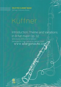 Introduction, Theme and Variations in B flat major Op. 32 for Clarinet Solo and Clarinet Choir