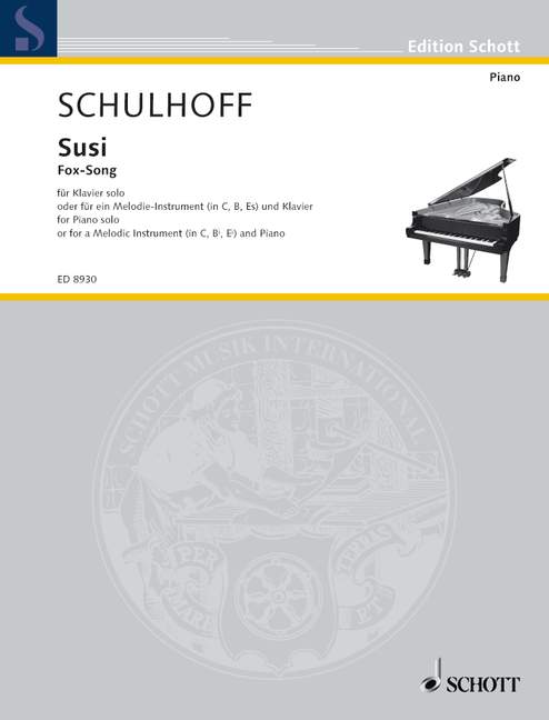 Susi, Fox-Song, piano solo or for a melody instrument (C, B, Eb) and piano, score and parts
