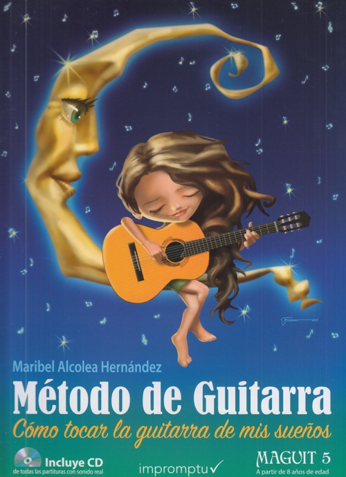Método de guitarra: Cómo tocar la guitarra de mis sueños