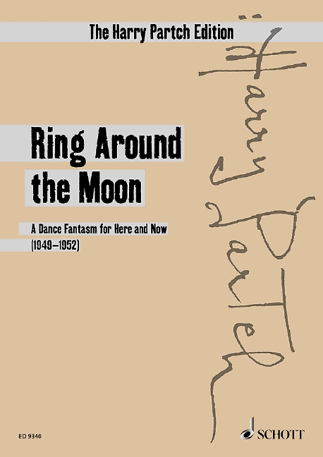 Ring around the Moon, A Dance Fantasm for Here and Now, spoken voice and ensemble, study score