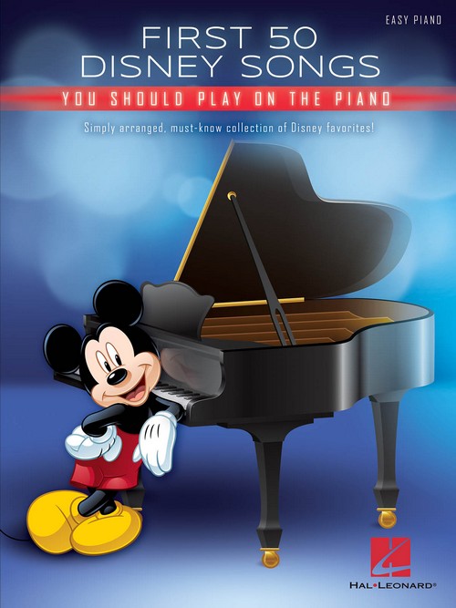 First 50 Disney Songs You Should Play on the Piano, Easy Piano