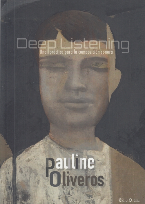 Deep Listening. Una práctica para la composición sonora