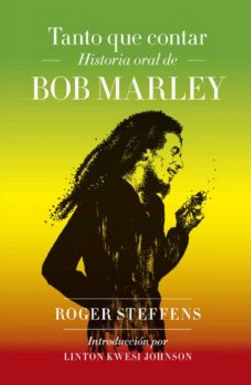 Tanto que contar: Historia oral de Bob Marley. 9788417893989