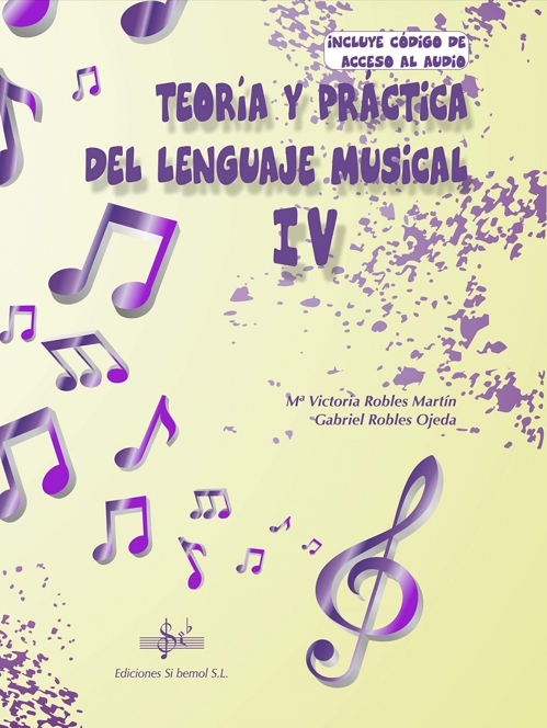 Teoría y práctica del Lenguaje Musical. IV