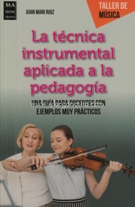 La técnica instrumental aplicada a la pedagogía: Una guía para docentes con ejemplos muy prácticos