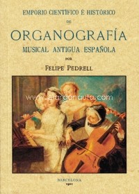 Emporio científico e histórico de organografía musical antigua española. 9788490014462