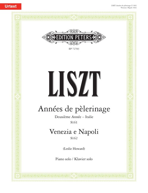 Années de pèlerinage. Deuxième année: Italie, S161 & Venezia e Napoli , S162. Piano Solo