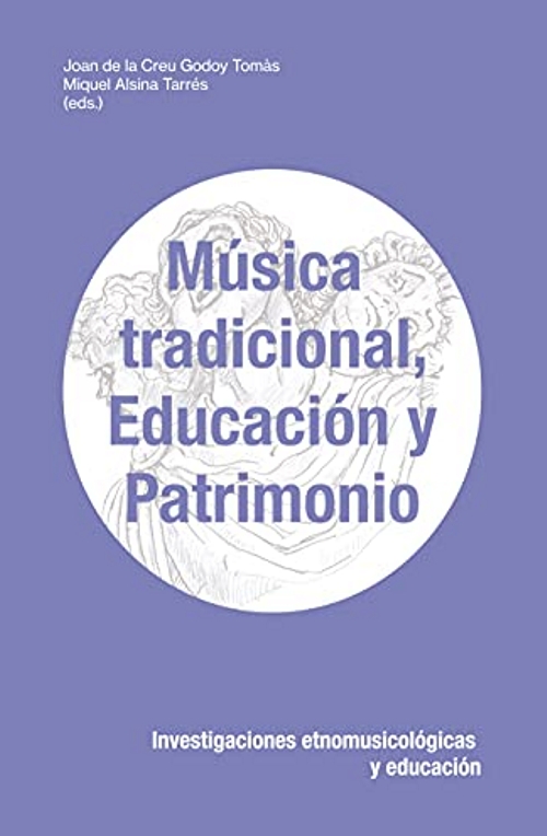 Música tradicional, educación y patrimonio. Investigaciones etnomusicológicas y educación