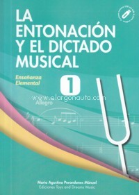 La Entonación y el Dictado Musical. Nivel 1. 9788494566851