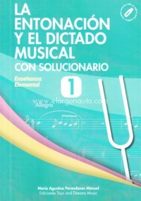La Entonación y el Dictado Musical, con Solucionario. Nivel 1. 9788494566868