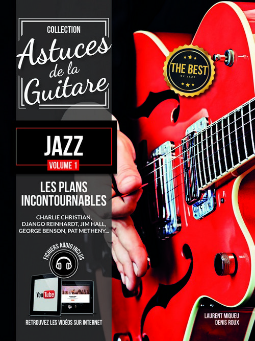 Astuces de la Guitare Jazz Vol. 1. Des plans incontournables employés par les maîtres du style