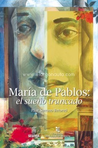 María de Pablos: El sueño truncado. 9788492398874