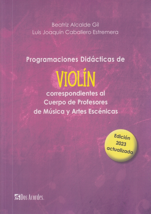 Programaciones didácticas de Violín correspondientes al Cuerpo de Profesores de Música y Artes Escénicas. 9788494937408